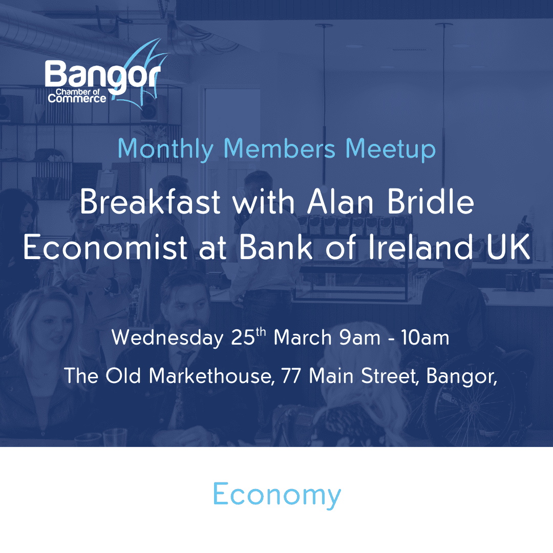 Chamber Breakfast with Alan Bridle Economist at Bank of Ireland UK